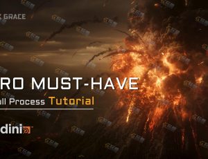 VFX Grace Houdini电影级火山爆发视觉特效视频教程